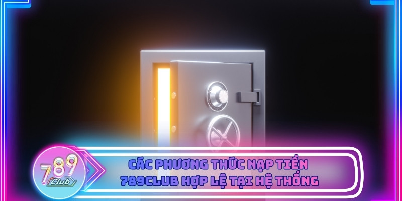 Các phương thức giao dịch phổ biến tại 789club