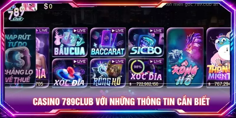 Casino 789club với những thông tin cần biết