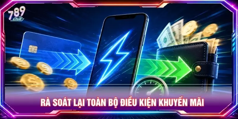 Rà soát lại toàn bộ điều kiện khuyến mãi
