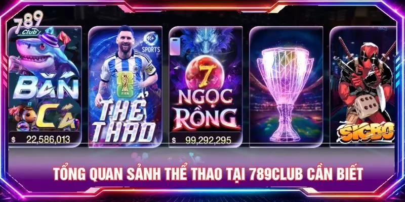 Tổng quan sảnh thể thao tại 789club cần biết