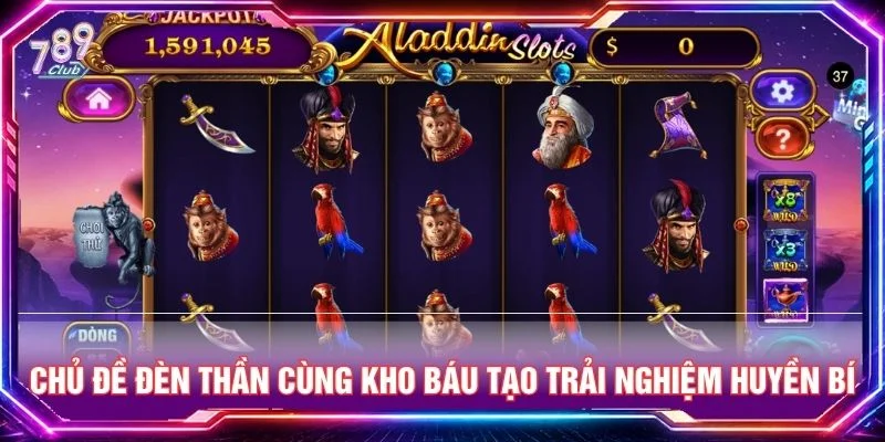 Chủ đề đèn thần cùng kho báu tạo trải nghiệm huyền bí