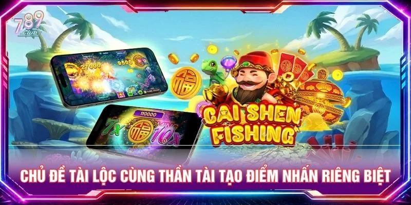 Chủ đề tài lộc cùng Thần Tài tạo điểm nhấn riêng biệt