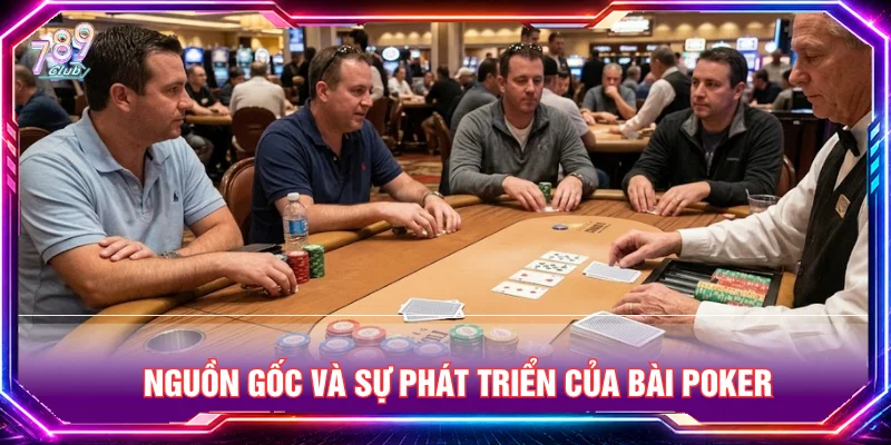 Nguồn gốc của trò chơi game bài Poker