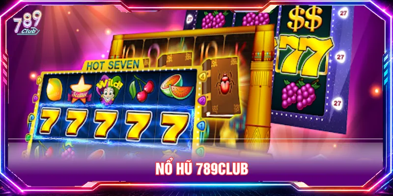Nổ hũ 789CLUB