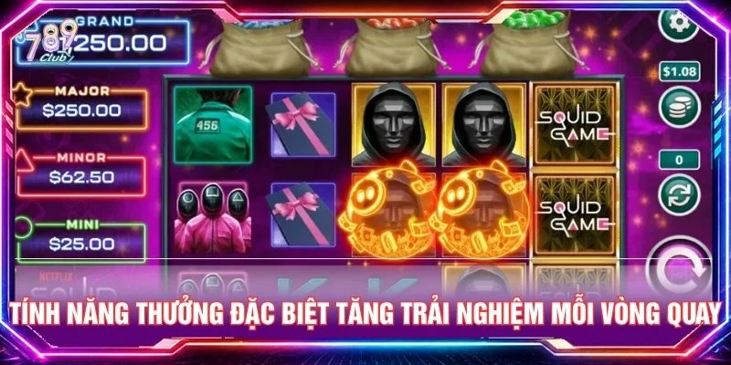 Tính năng thưởng đặc biệt tăng trải nghiệm mỗi vòng quay